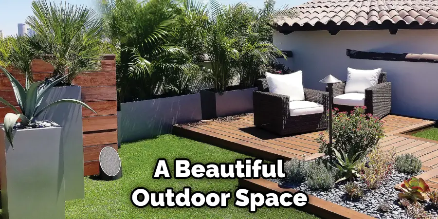 A Beautiful Outdoor Space