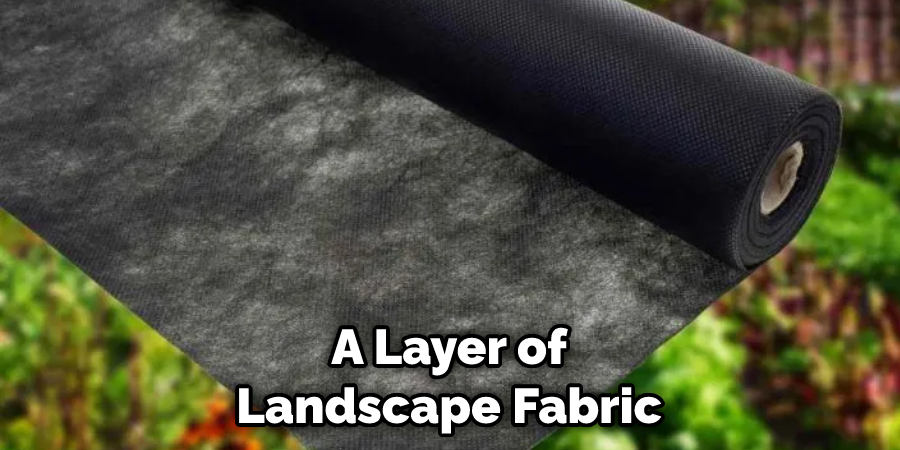 A Layer of Landscape Fabric