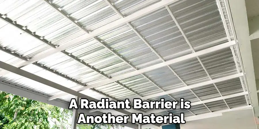 A Radiant Barrier is Another Material