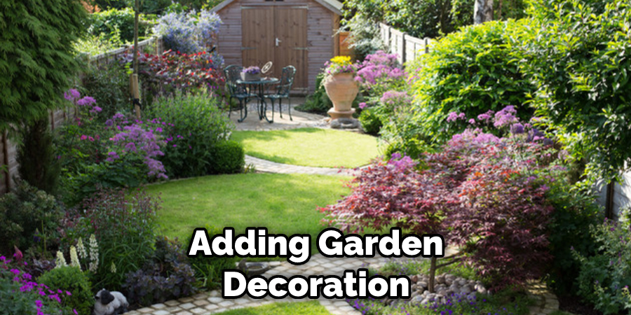 Adding Garden Decoration