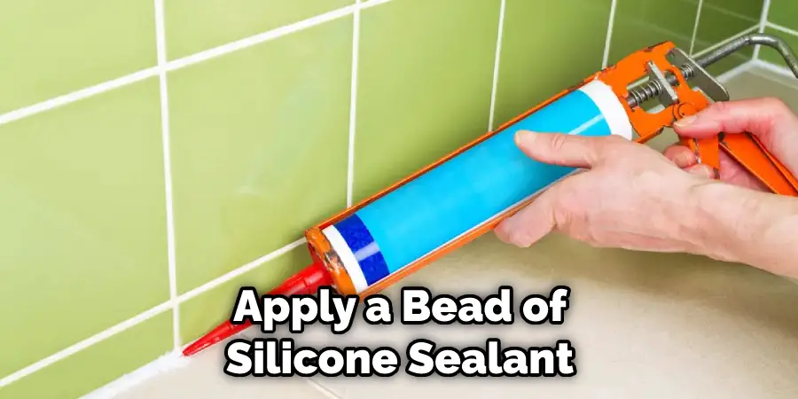 Apply a Bead of Silicone Sealant
