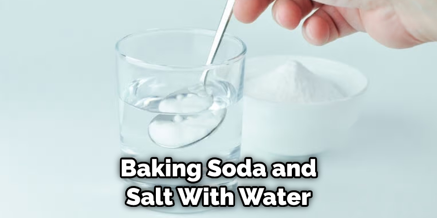 Baking Soda and Salt With Water