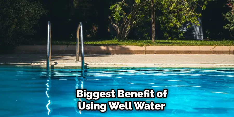 Biggest Benefit of Using Well Water