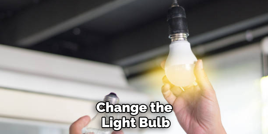 Change the Light Bulb