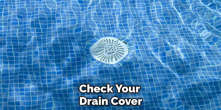 Check Your Drain Cover
