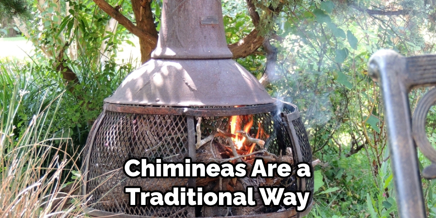 Chimineas Are a Traditional Way