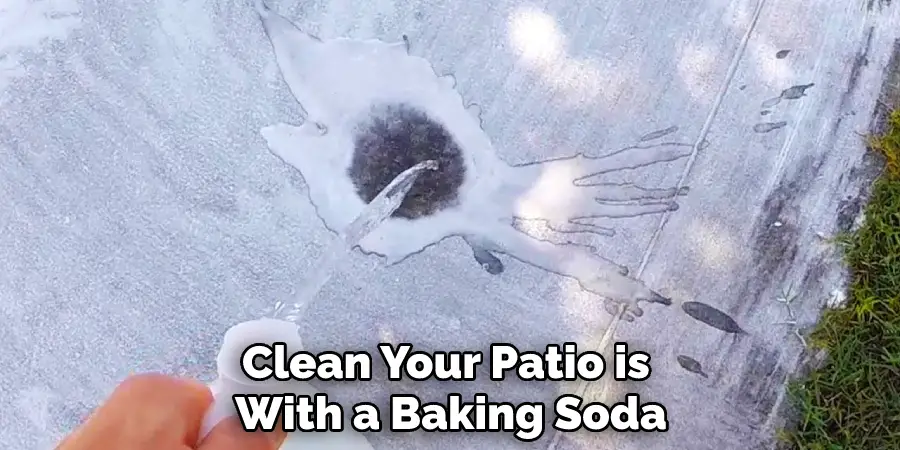 Clean Your Patio is With a Baking Soda