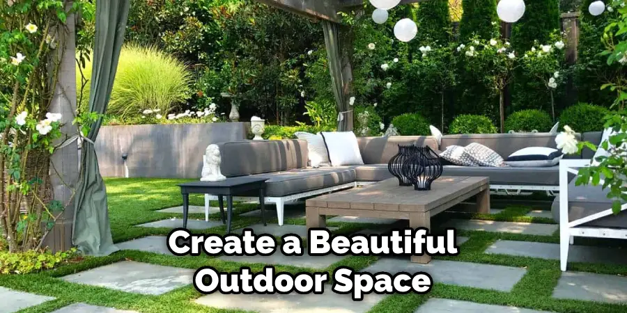 Create a Beautiful Outdoor Space