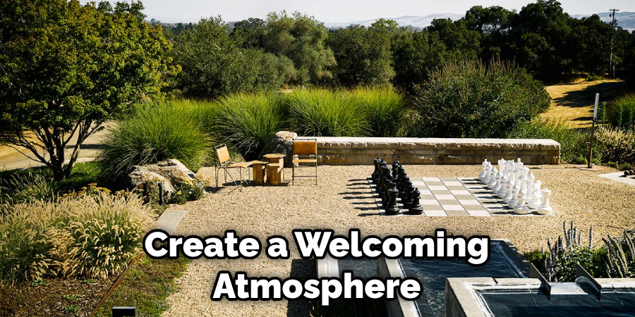 Create a Welcoming Atmosphere