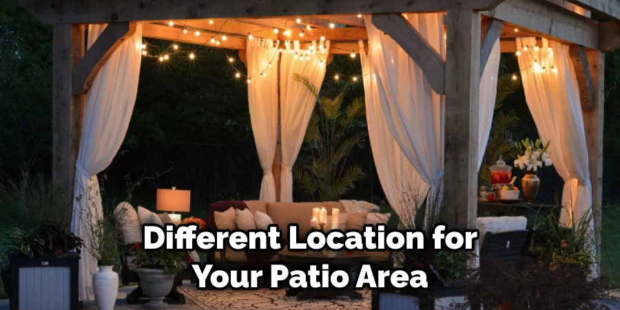 Different Location for Your Patio Area