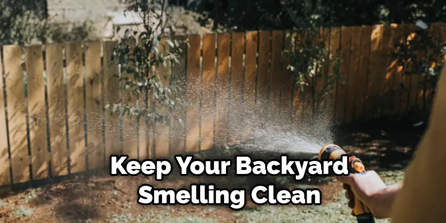 Keep Your Backyard Smelling Clean