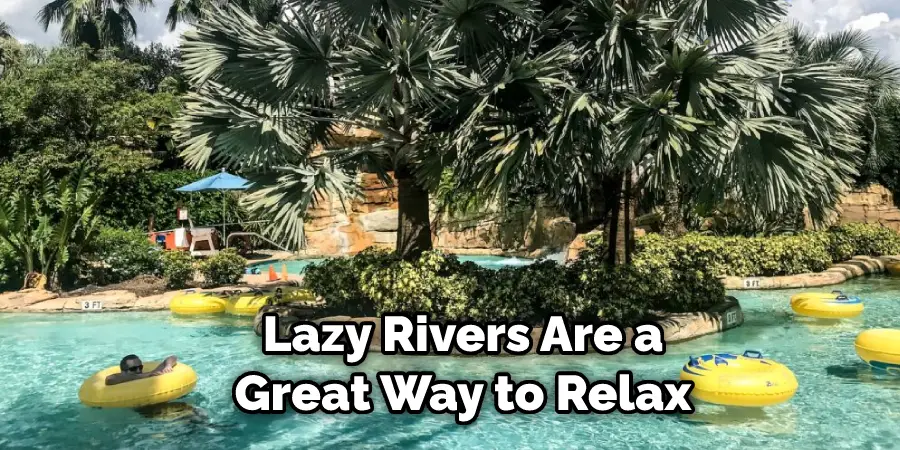 Lazy Rivers Are a Great Way to Relax