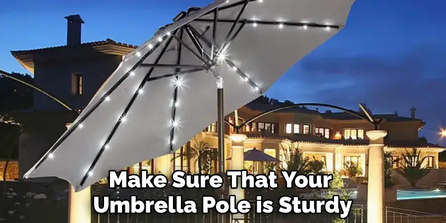 Make Sure That Your Umbrella Pole is Sturdy