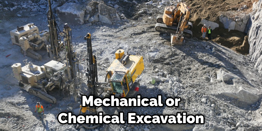 Mechanical or Chemical Excavation