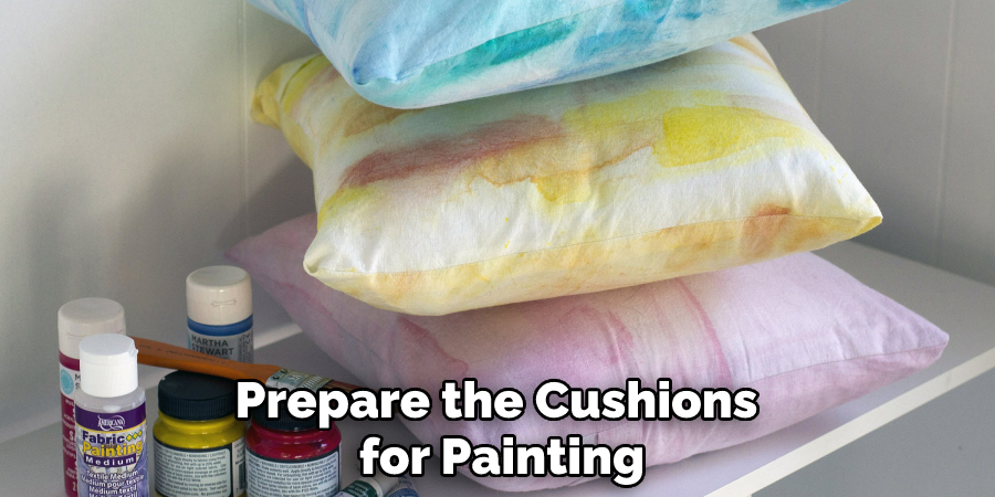 Prepare the Cushions for Painting