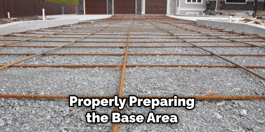 Properly Preparing the Base Area
