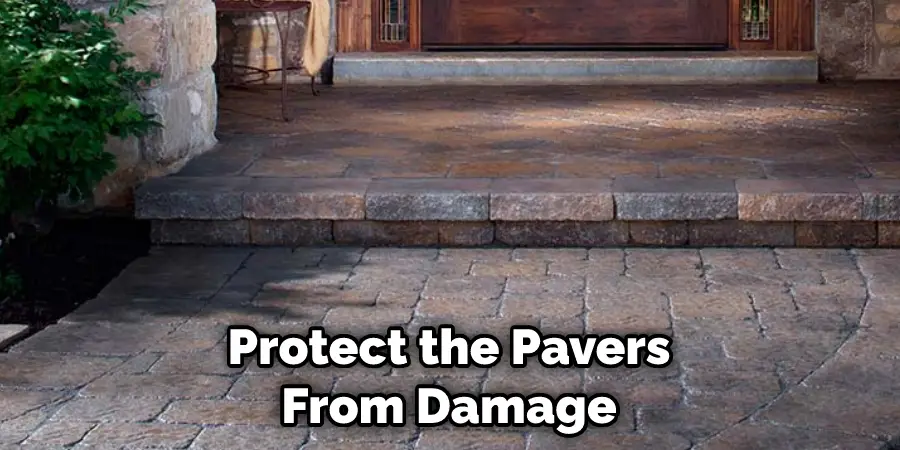 Protect the Pavers From Damage