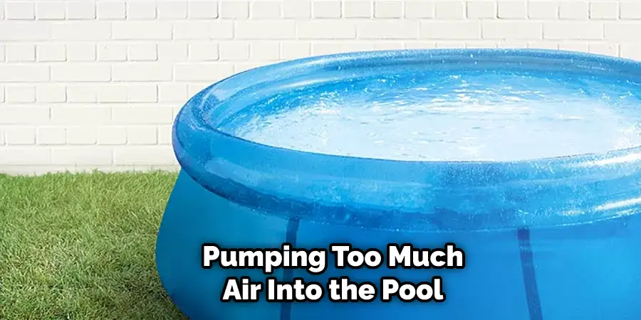 Pumping Too Much Air Into the Pool