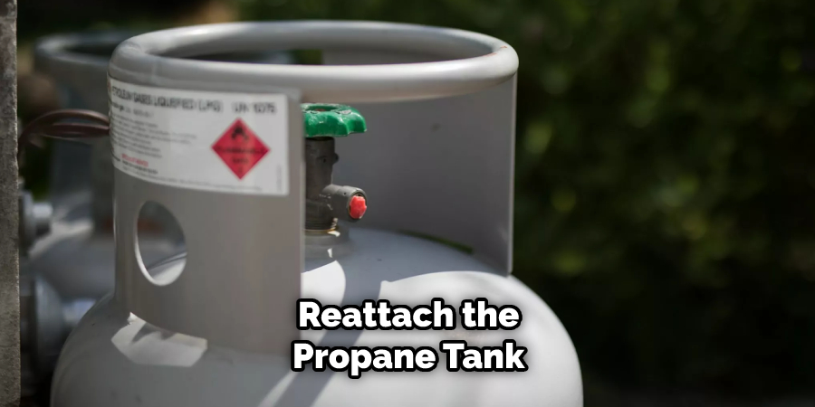 Reattach the Propane Tank