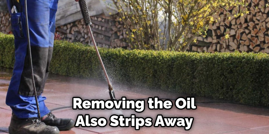 Removing the Oil Also Strips Away