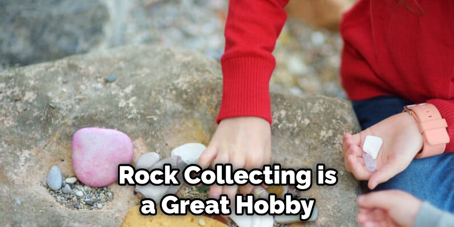 Rock Collecting is a Great Hobby
