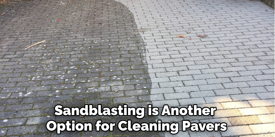 Sandblasting is Another Option for Cleaning Pavers