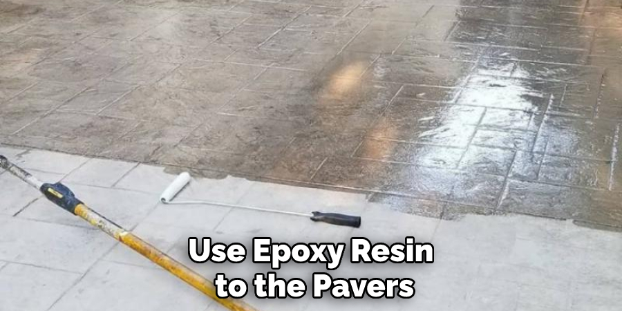 Use Epoxy Resin to the Pavers