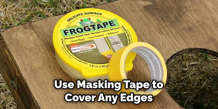 Use Masking Tape to Cover Any Edges