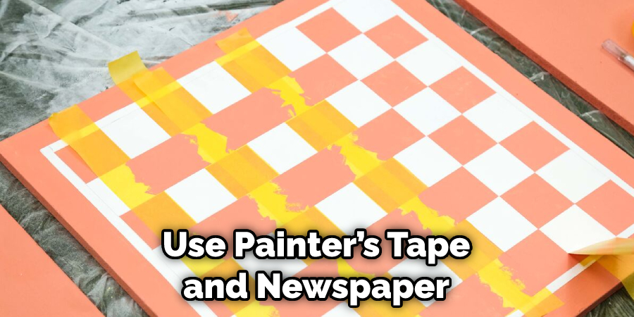 Use Painter’s Tape and Newspaper