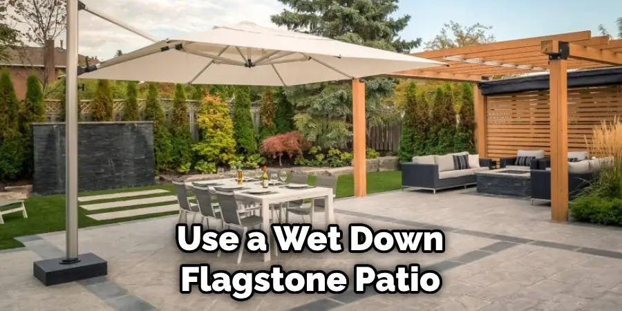 Use a Wet Down Flagstone Patio