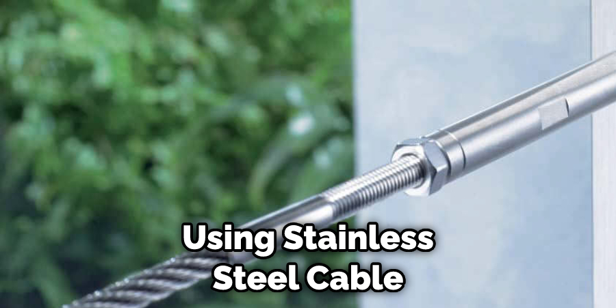Using Stainless Steel Cable