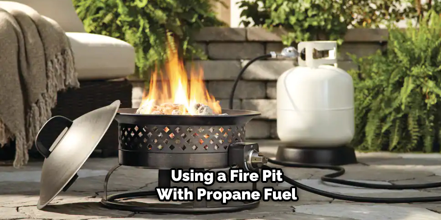 Using a Fire Pit With Propane Fuel