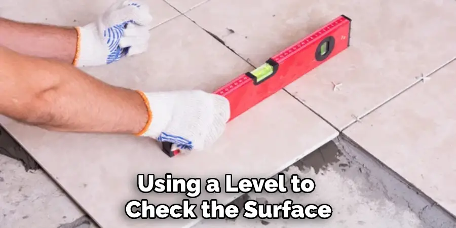 Using a Level to Check the Surface