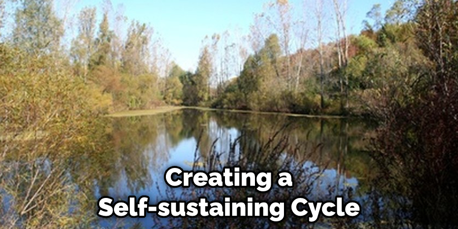 Creating a Self-sustaining Cycle