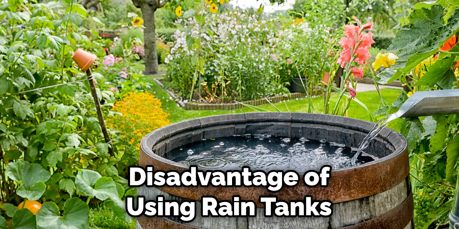Disadvantage of Using Rain Tanks