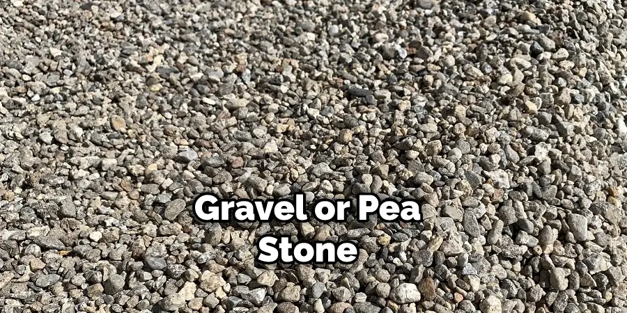 Gravel or Pea Stone