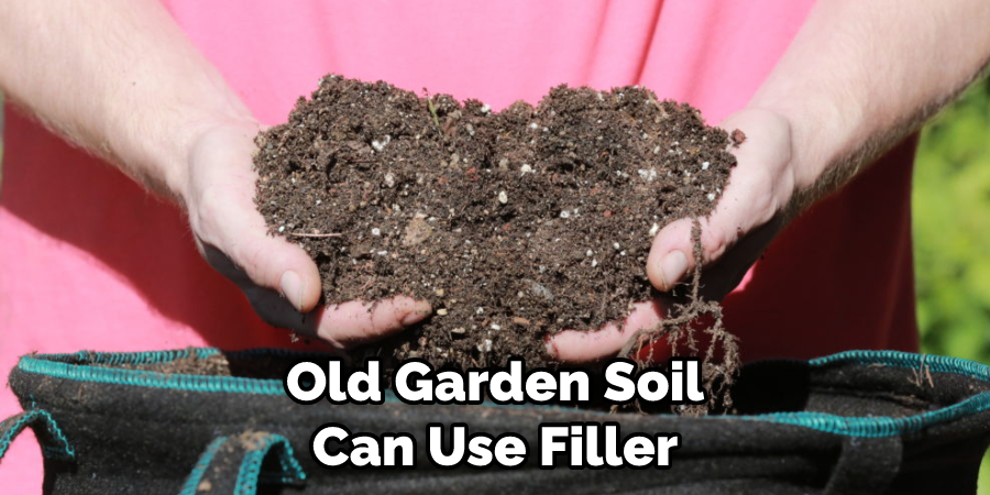 Old Garden Soil Can Use Filler