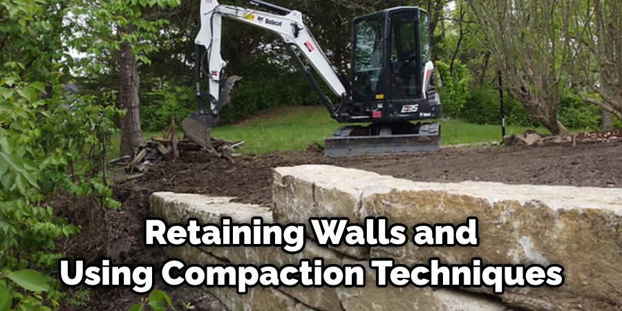 Retaining Walls and Using Compaction Techniques