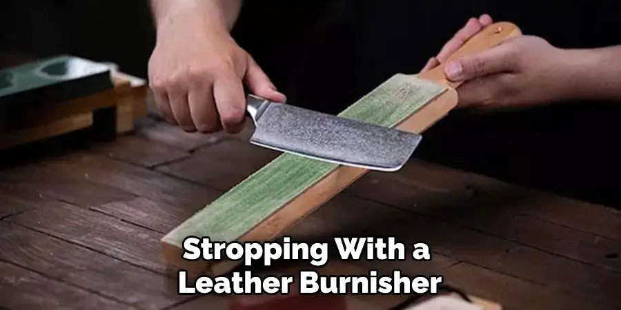 Stropping With a Leather Burnisher