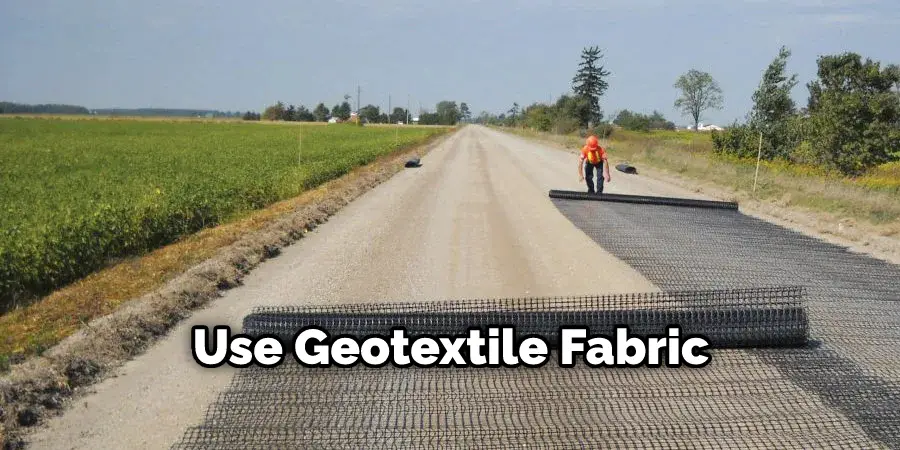 Use Geotextile Fabric