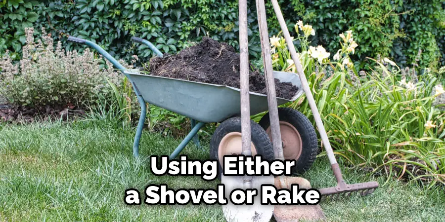 Using Either a Shovel or Rake