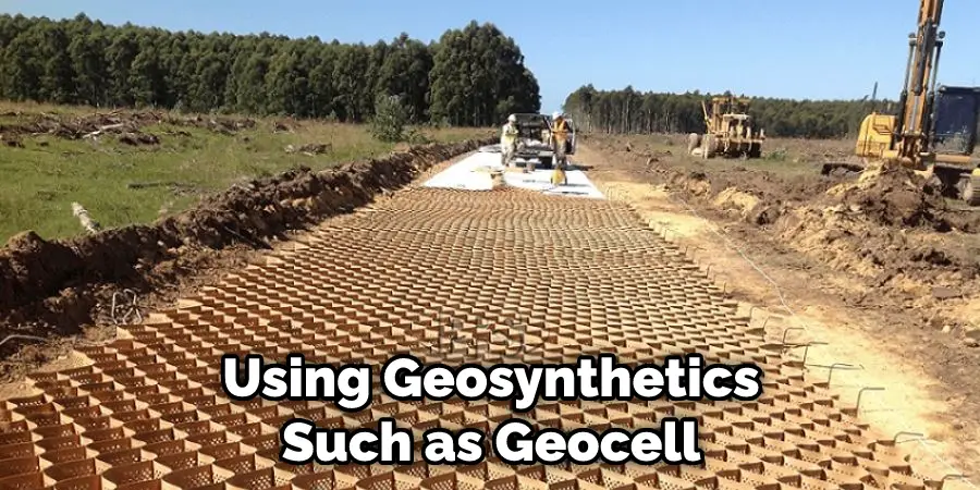 Using Geosynthetics Such as Geocell