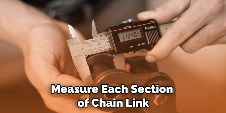 Measure Each Section 
of Chain Link