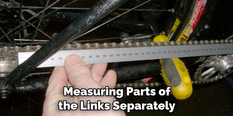  Measuring Parts of 
the Links Separately