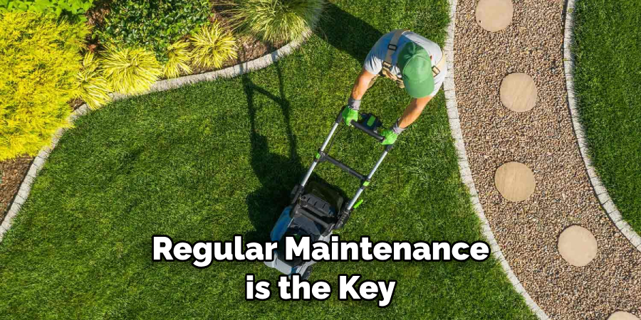 Regular Maintenance is the Key