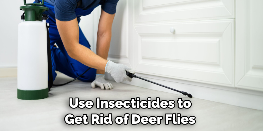 Use Insecticides to Get Rid of Deer Flies 