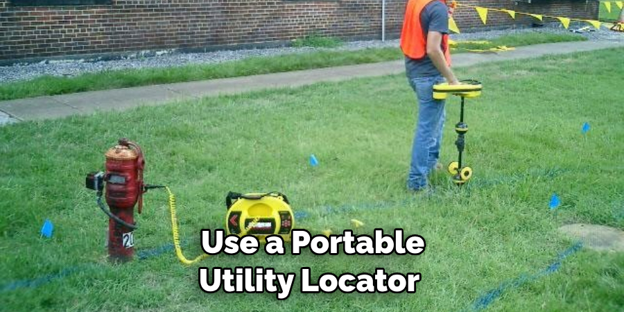 Use a Portable 
Utility Locator