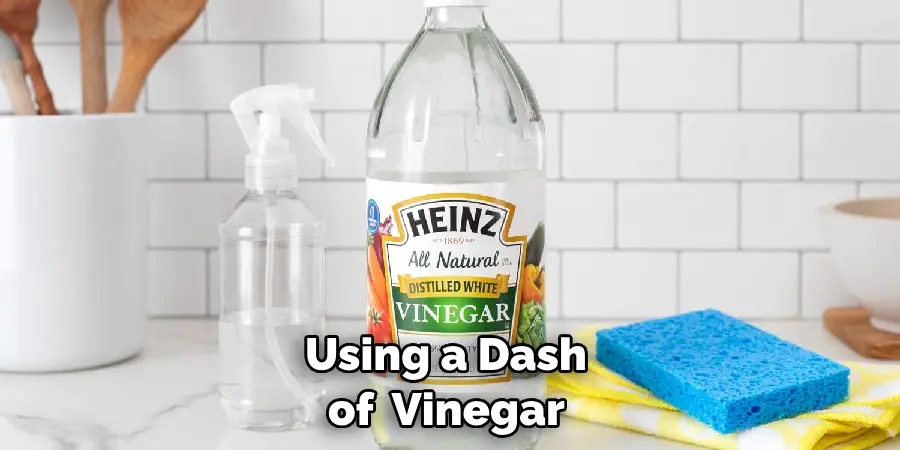 Using a Dash of Vinegar 