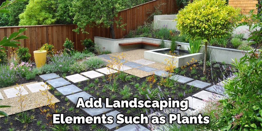 Add Landscaping Elements Such as Plants