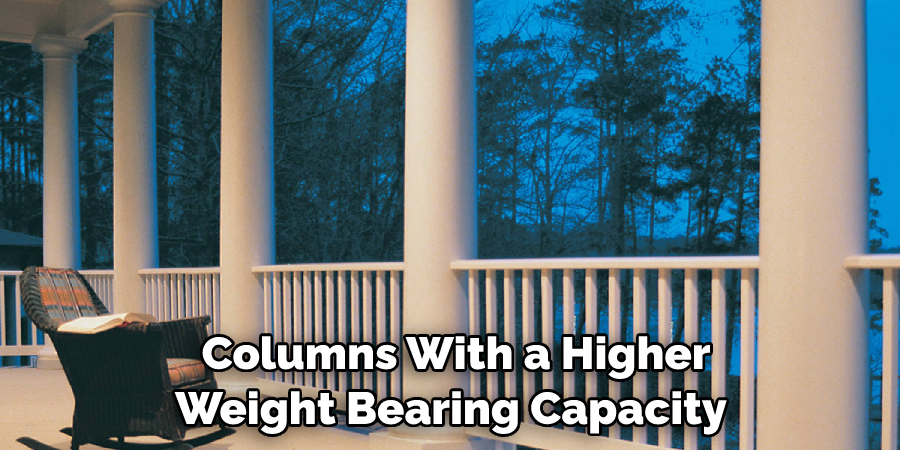  Columns With a Higher Weight Bearing Capacity
